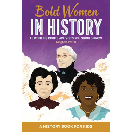 Bold Women in History: 15 Women's Rights Activists You Should Know - Paperback