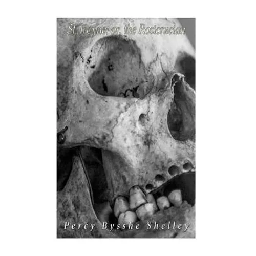 St. Irvyne; or, the Rosicrucian - Paperback