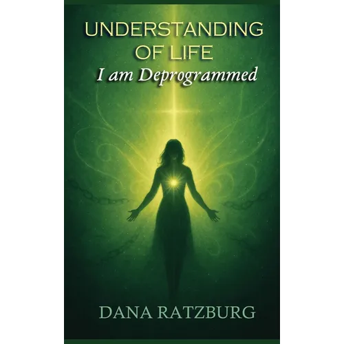Understanding of Life: I am Deprogrammed - Hardcover