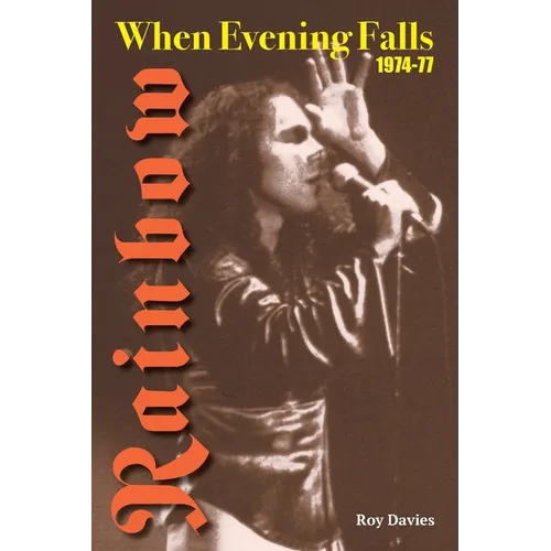 When Evening Falls: Rainbow 1974-77 - Paperback