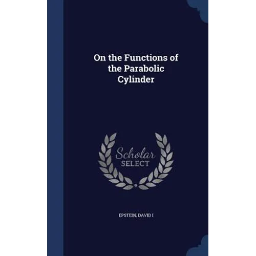 On the Functions of the Parabolic Cylinder - Hardcover