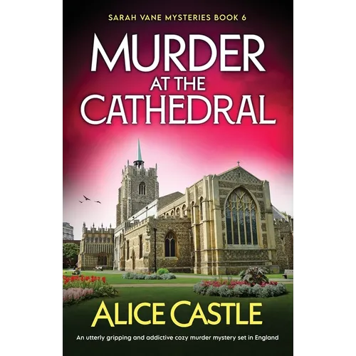 Murder at the Cathedral: An utterly gripping and addictive cozy murder mystery set in England - Paperback