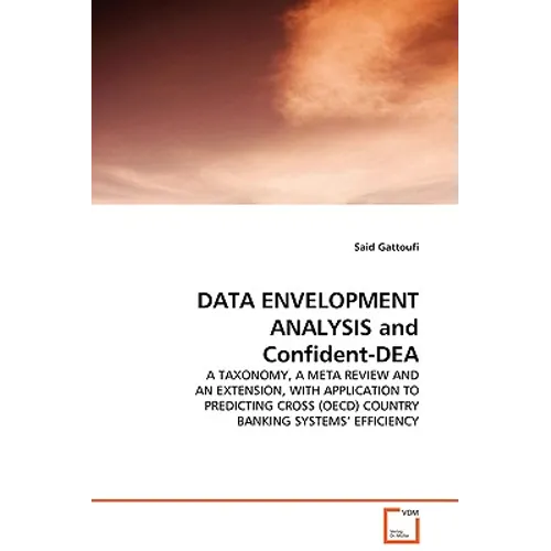 DATA ENVELOPMENT ANALYSIS and Confident-DEA - Paperback