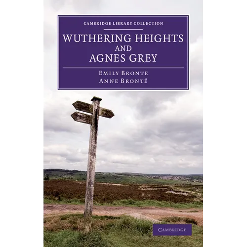 Wuthering Heights and Agnes Grey - Paperback