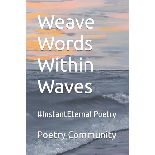 Weave Words Within Waves: 