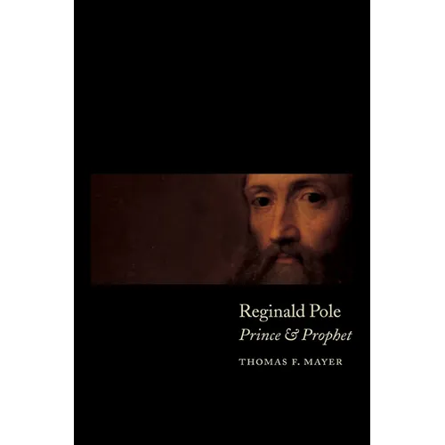 Reginald Pole: Prince and Prophet - Paperback