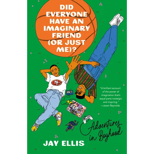Did Everyone Have an Imaginary Friend (or Just Me)?: Adventures in Boyhood - Paperback