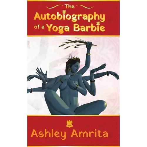 The Autobiography of a Yoga Barbie