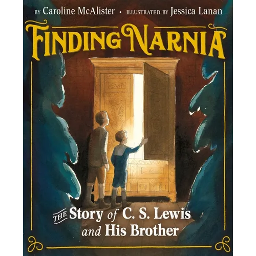 Finding Narnia: The Story of C. S. Lewis and His Brother - Hardcover