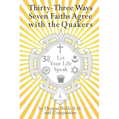 33 Ways 7 Faiths Agree with the Quakers