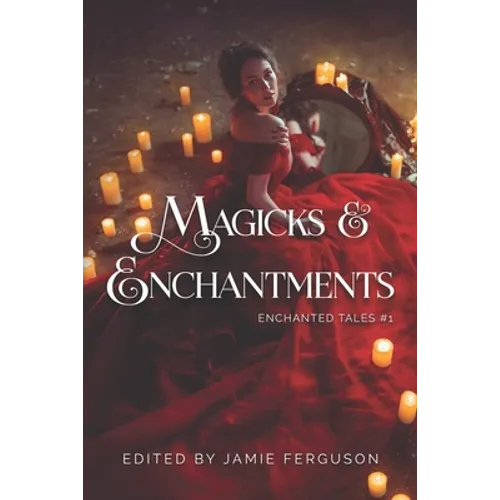Magicks & Enchantments - Paperback
