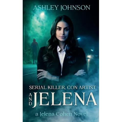 Serial Killer, Con Artist and Jelena - Paperback