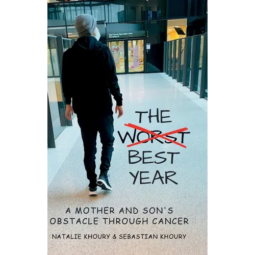 The Worst Best Year - A Mother and Son's Obstacle Through Cancer - Hardcover