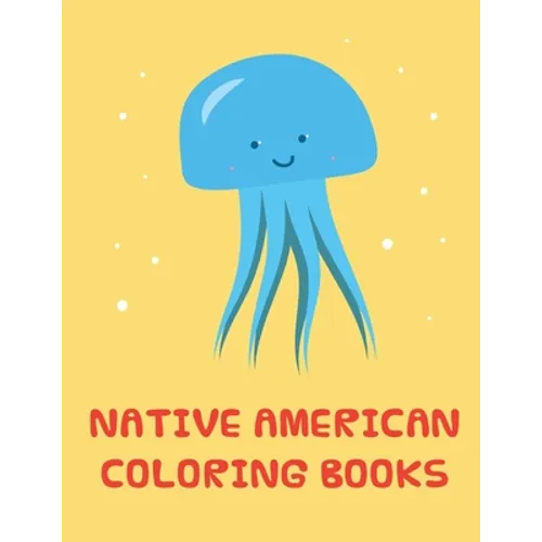native american coloring books: Early Learning for First Preschools and Toddlers from Animals Images - Paperback