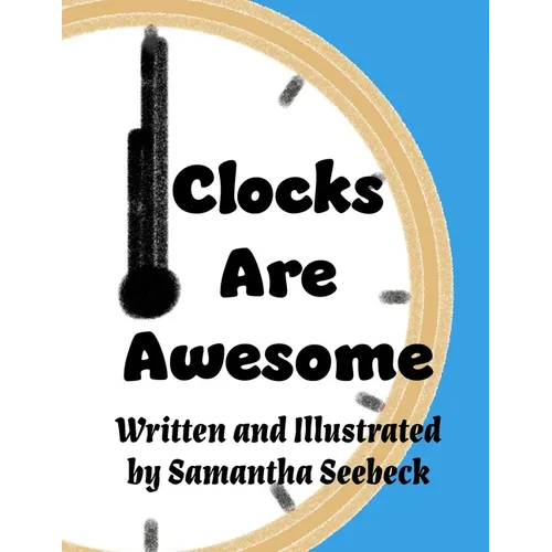 Clocks Are Awesome - Paperback