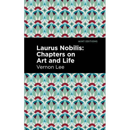 Laurus Nobilis: Chapters on Art and Life - Paperback