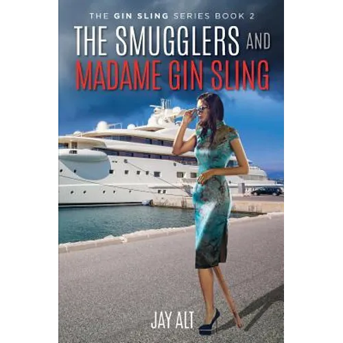 The Smugglers and Madame Gin Sling - Paperback