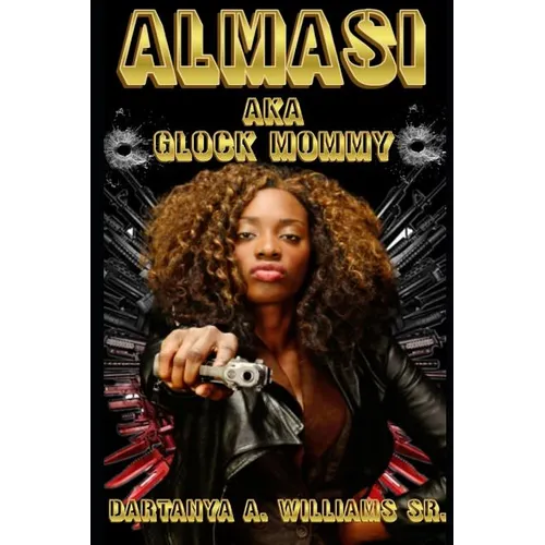 Almasi: Aka Glock Mommy - Paperback