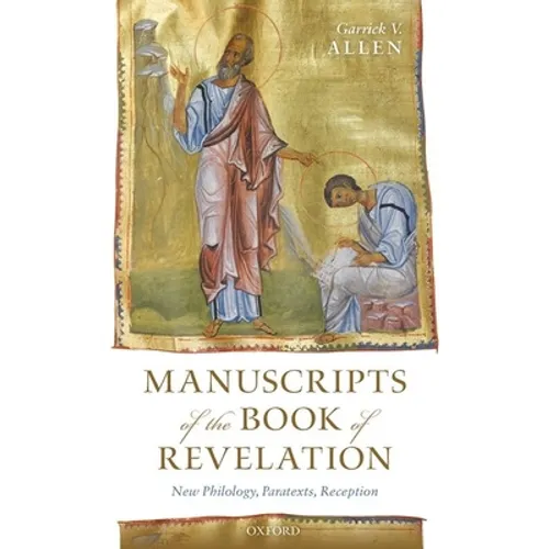Manuscripts of the Book of Revelation: New Philology, Paratexts, Reception - Hardcover