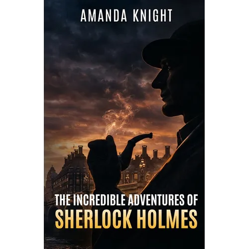 The Incredible Adventures of Sherlock Holmes - Paperback
