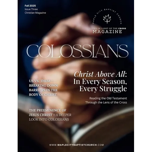 Living in Light of the Cross Magazine - 3rd Edition (Fall 2025) - Paperback