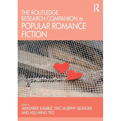The Routledge Research Companion to Popular Romance Fiction - Paperback