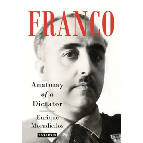 Franco: Anatomy of a Dictator - Hardcover