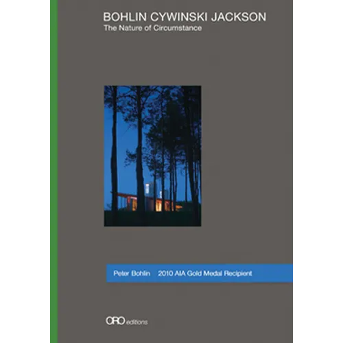 The Nature of Circumstance: Bohlin Cywinski Jackson - Hardcover