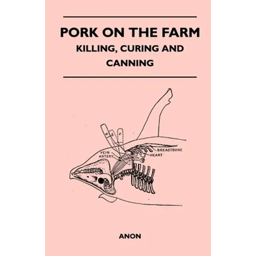 Pork on the Farm - Killing, Curing and Canning - Paperback
