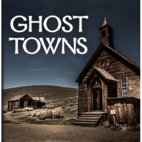 Ghost Towns (320 Pages) - Hardcover
