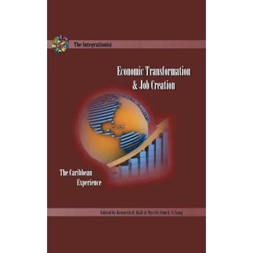 Economic Transformation and Job Creation: The Caribbean Experience - Hardcover