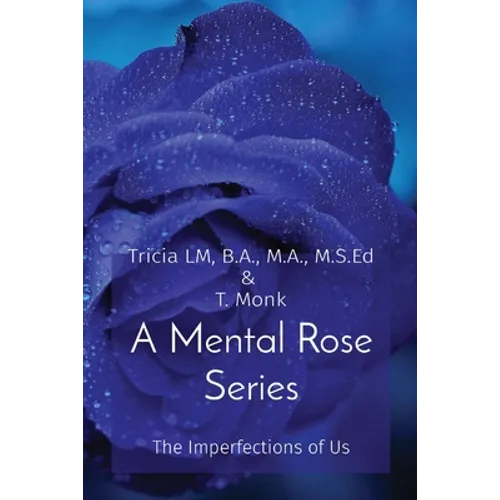 A Mental Rose Series: The Imperfections of Us - Paperback