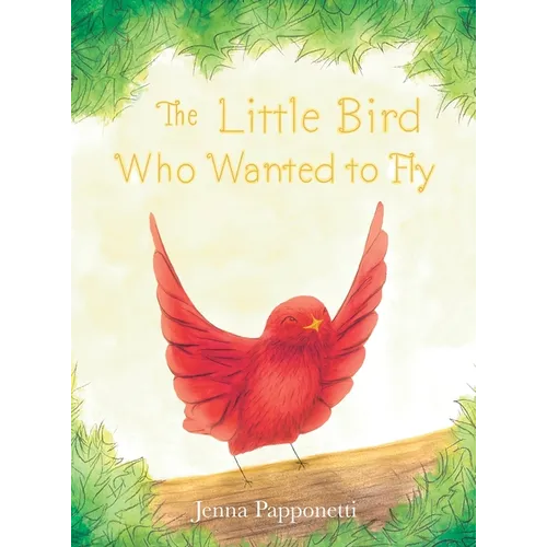 The Little Bird Who Wanted to Fly - Hardcover