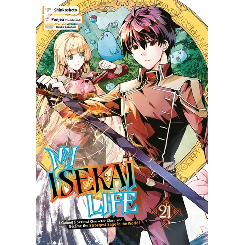 My Isekai Life 21: I Gained a Second Character Class and Became the Strongest Sage in the World!