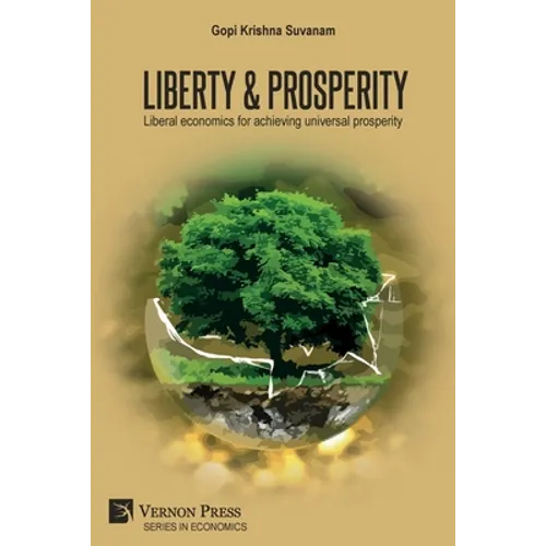 Liberty & Prosperity: Liberal economics for achieving universal prosperity - Paperback