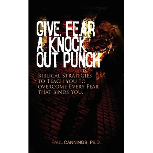 Give Fear a Knock Out Punch - Paperback