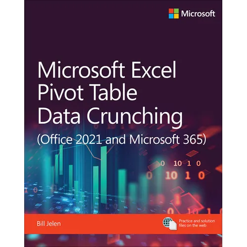 Microsoft Excel Pivot Table Data Crunching (Office 2021 and Microsoft 365) - Paperback