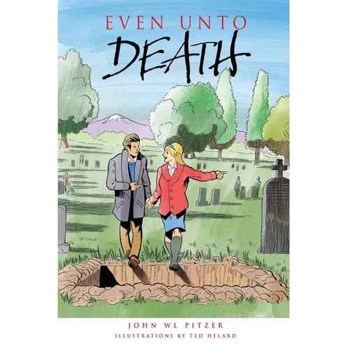 Even Unto Death: An examination of life, aging, death, life beyond death, and life now! - Paperback