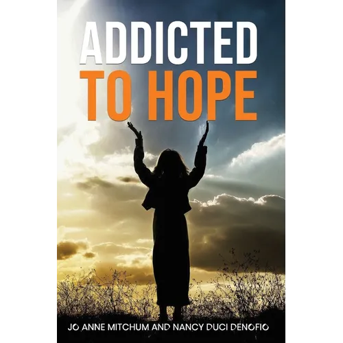 Addicted to Hope - Paperback