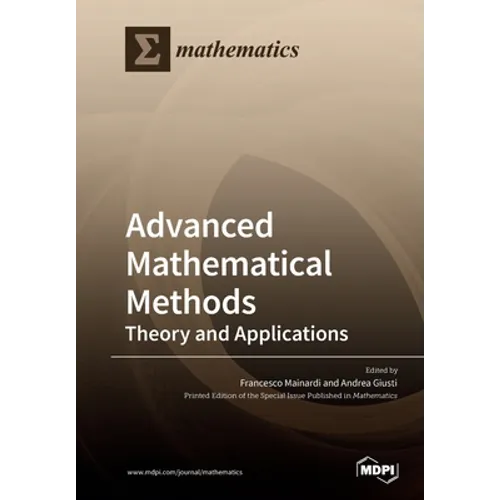 Advanced Mathematical Methods: Theory and Applications - Paperback