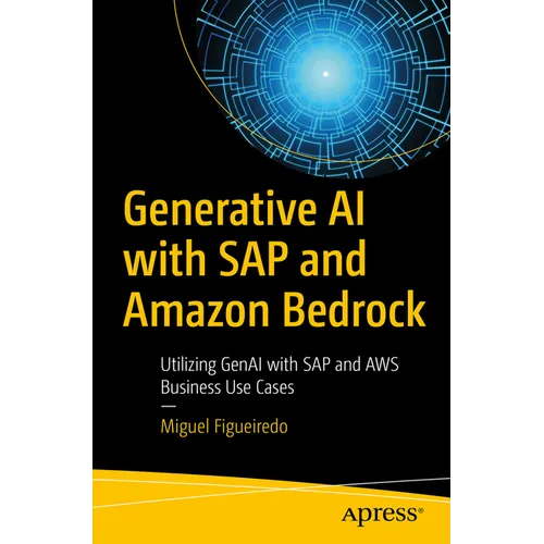 Generative AI with SAP and Amazon Bedrock: Utilizing Genai with SAP and AWS Business Use Cases