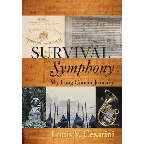 Survival Symphony: My Lung Cancer Journey - Hardcover