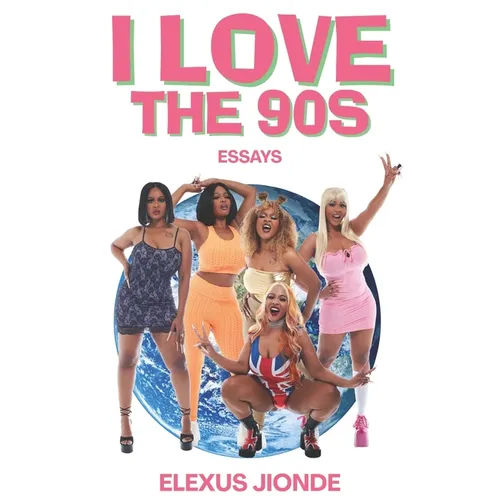 I Love The 90s: Essays - Paperback