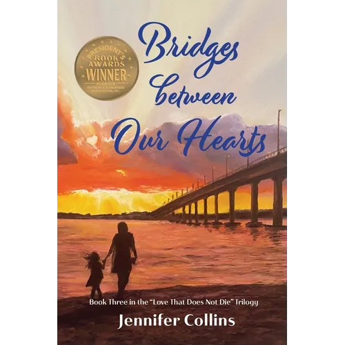 Bridges between Our Hearts: Book Three in the 
