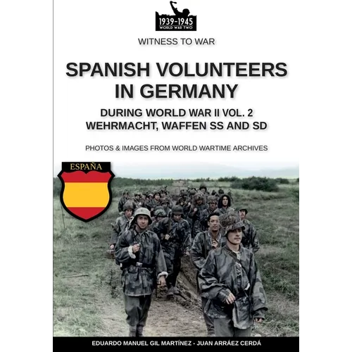 Spanish volunteers in Germany during World War II - Vol. 2 - Paperback