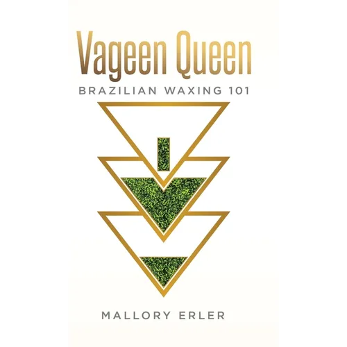 Vageen Queen: Brazilian waxing 101 - Hardcover