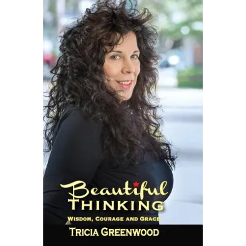 Beautiful Thinking: Wisdom, Courage and Grace - Paperback