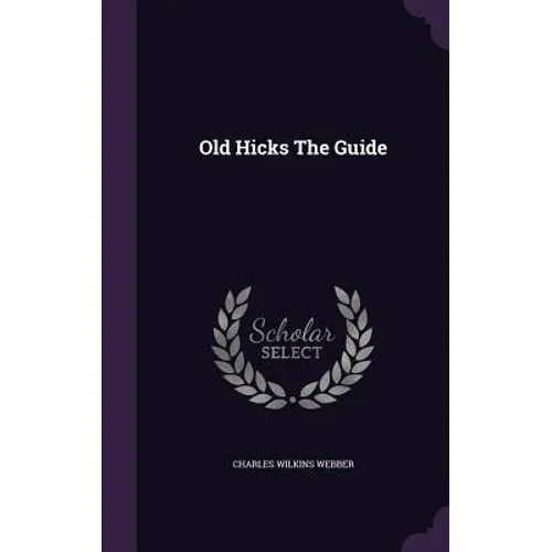 Old Hicks The Guide - Hardcover