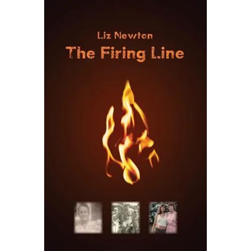 The Firing Line: A memoir of a family ablaze - Paperback