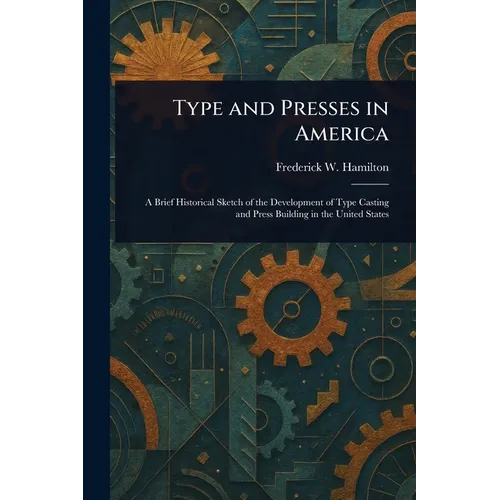 Type and Presses in America - Paperback